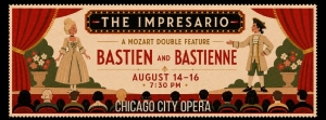 Chicago City Opera presents a Mozart double feature of The Impresario and Bastien and Bastienne August 15th &amp; 16th