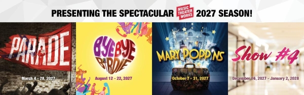 Music Theater Works Announces its 2027 Season