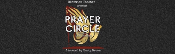 Redtwist Theatre presents Prayer Circle September 17 - November 8