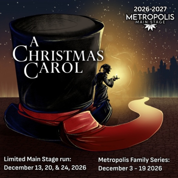 Metropolis Performing Arts Centre Presents A CHRISTMAS CAROL December 3 - 19