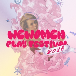 ARTEMISIA REVEALS PLAYWRIGHTS AND DIRECTORS FOR THE 2026 WEWOMEN PLAY FESTIVAL At Bramble Arts Loft from Nov 16 - 18th